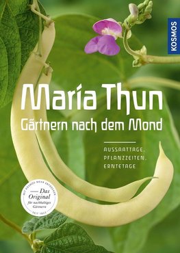 Maria Thun - Gärtnern nach dem Mond