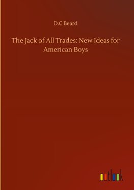 The Jack of All Trades: New Ideas for American Boys