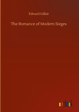 The Romance of Modern Sieges