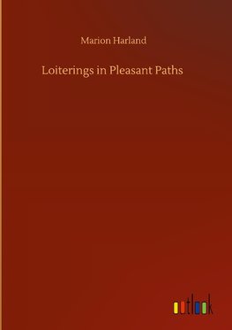 Loiterings in Pleasant Paths