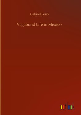 Vagabond Life in Mexico