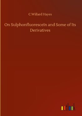 On Sulphonfluoresceïn and Some of Its Derivatives