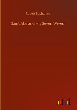 Saint Abe and His Seven Wives