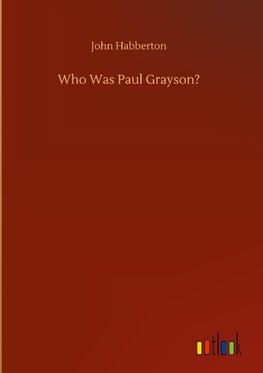 Who Was Paul Grayson?