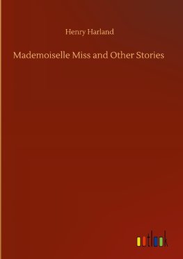 Mademoiselle Miss and Other Stories