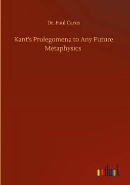 Kant's Prolegomena to Any Future Metaphysics