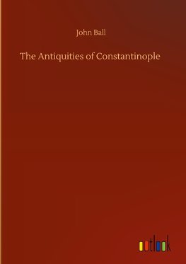 The Antiquities of Constantinople