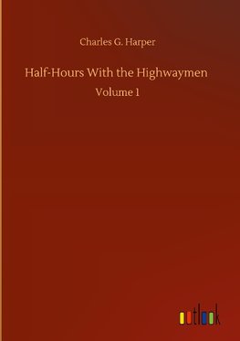 Half-Hours With the Highwaymen