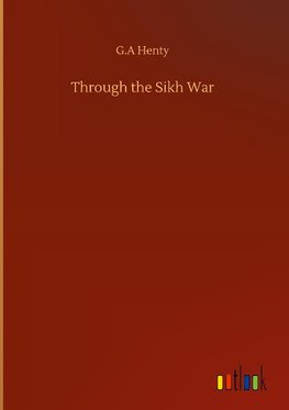 Through the Sikh War