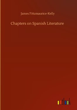 Chapters on Spanish Literature