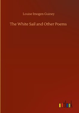 The White Sail and Other Poems