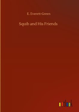 Squib and His Friends