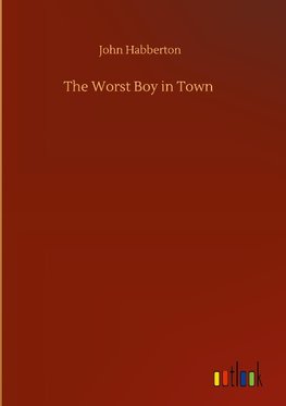 The Worst Boy in Town