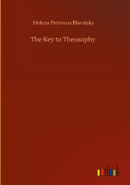 The Key to Theosophy