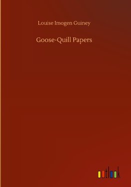 Goose-Quill Papers