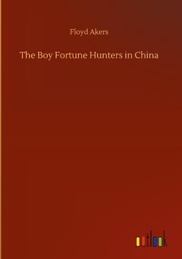 The Boy Fortune Hunters in China