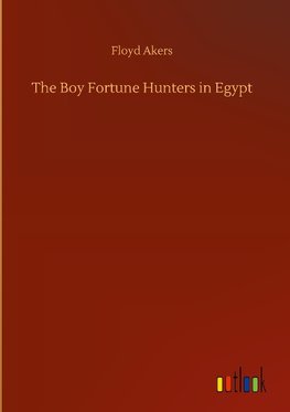 The Boy Fortune Hunters in Egypt