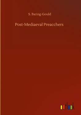 Post-Mediaeval Preacchers