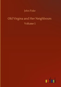 Old Virgina and Her Neighbours