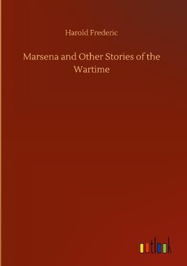 Marsena and Other Stories of the Wartime