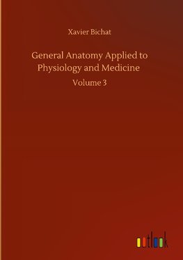 General Anatomy Applied to Physiology and Medicine