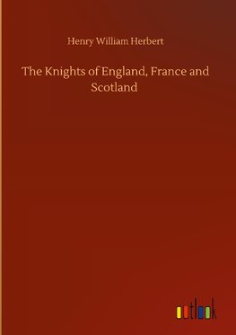 The Knights of England, France and Scotland