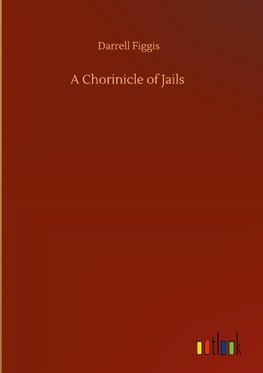 A Chorinicle of Jails