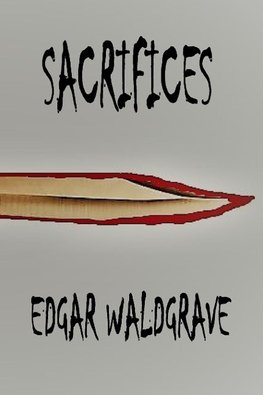 Sacrifices - The Witch Chronicles - Rise Of The Dark Witch High King - Book One