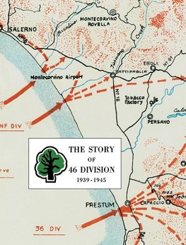 THE STORY OF 46 DIVISION  1939 - 1945