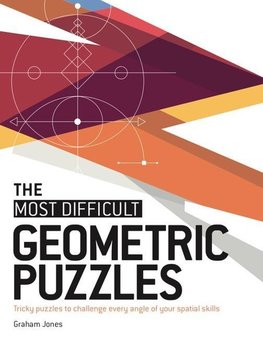 The Most Difficult Geometric Puzzles