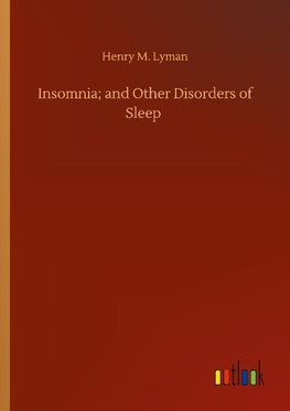 Insomnia; and Other Disorders of Sleep