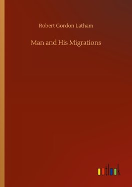 Man and His Migrations