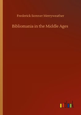 Bibliomania in the Middle Ages