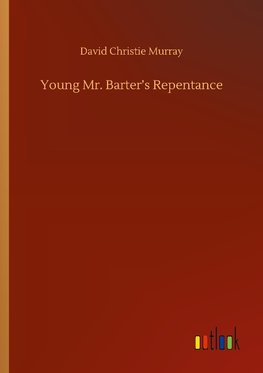 Young Mr. Barter's Repentance