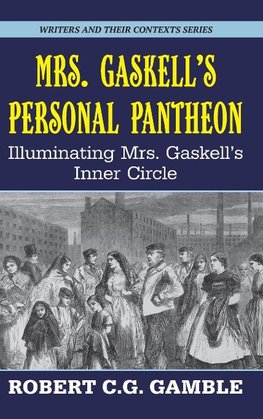 Mrs. Gaskell's Personal Pantheon