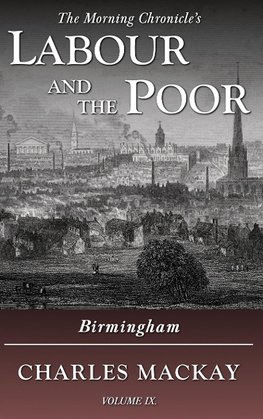 Labour and the Poor Volume IX