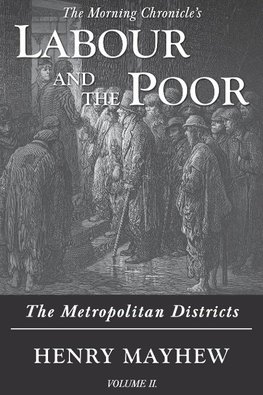 Labour and the Poor Volume II