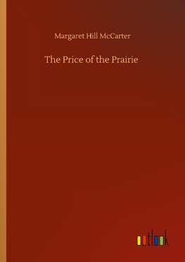 The Price of the Prairie