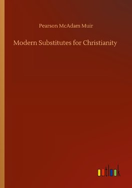 Modern Substitutes for Christianity