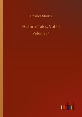 Historic Tales, Vol 14