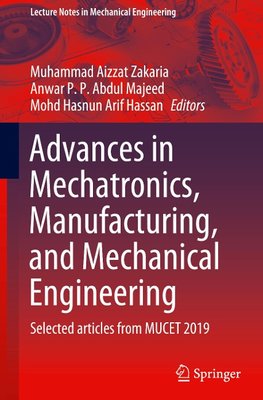 Advances in Mechatronics, Manufacturing, and Mechanical Engineering