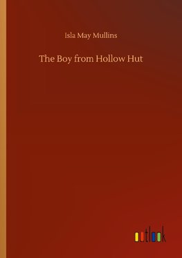 The Boy from Hollow Hut