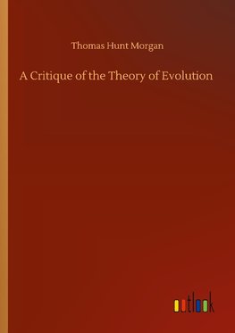 A Critique of the Theory of Evolution