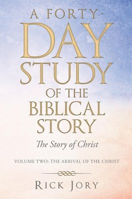 A Forty-Day Study   of    the Biblical Story