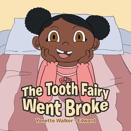 The Tooth Fairy Went Broke