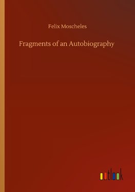 Fragments of an Autobiography