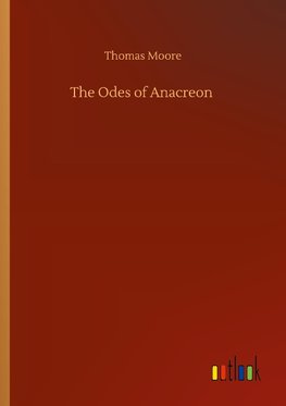 The Odes of Anacreon