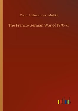 The Franco-German War of 1870-71