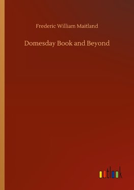 Domesday Book and Beyond