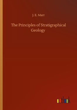 The Principles of Stratigraphical Geology